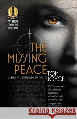 The Missing Peace: An Explosive International Spy Thriller Tom Joyce 9781732937239 Creativewerks - książka