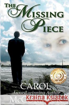 The Missing Piece: (Inspirational Love Story) McCormick, Carol 9780967536811 Celestial Press - książka