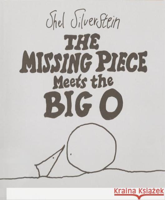 The Missing Piece Meets the Big O Shel Silverstein 9780060256579 HarperCollins Publishers - książka