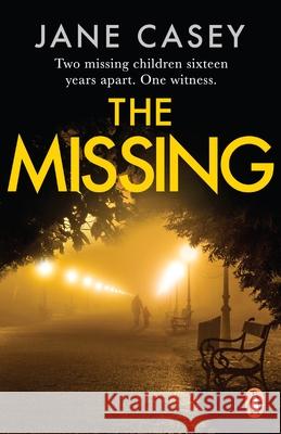 The Missing: The unputdownable crime thriller from bestselling author Jane Casey 9781804942697 Cornerstone - książka