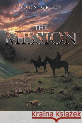 The Mission John Green 9781483621982 Xlibris Corporation - książka