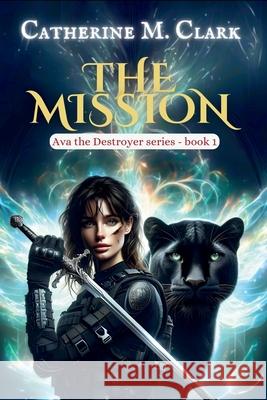 The Mission Catherine M. Clark 9781739619534 Wylde Publishing - książka