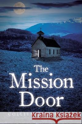 The Mission Door Colleen Dwyer Lulf 9781662484315 Page Publishing, Inc. - książka