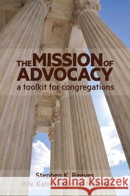 The Mission of Advocacy Stephen Reeves Katie F. Murray 9781635281125 Nurturing Faith Inc. - książka