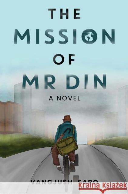 The Mission of Mr Din Vangjush Saro 9781837942848 Vanguard Press - książka