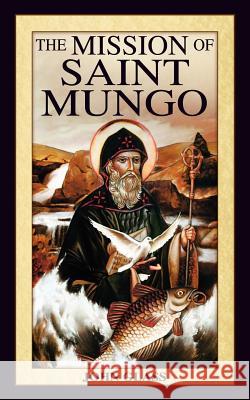 The Mission of Saint Mungo John Glass 9781844018222 New Generation Publishing - książka