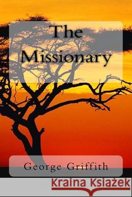 The Missionary George Griffith 9781985672024 Createspace Independent Publishing Platform - książka