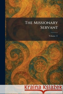 The Missionary Servant Ala Missionary Serva Holy Trinity 9781025918563 Tradd Street Press - książka