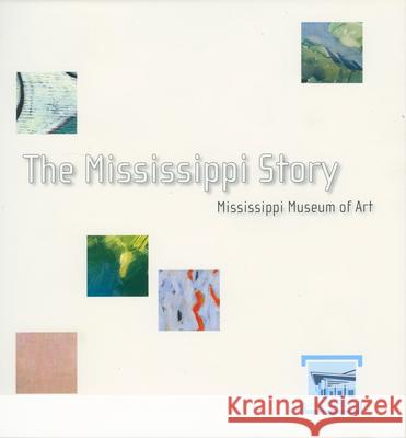 The Mississippi Story Patti Carr Black Robin C. Dietrick 9781887422147 Mississippi Museum of Art - książka