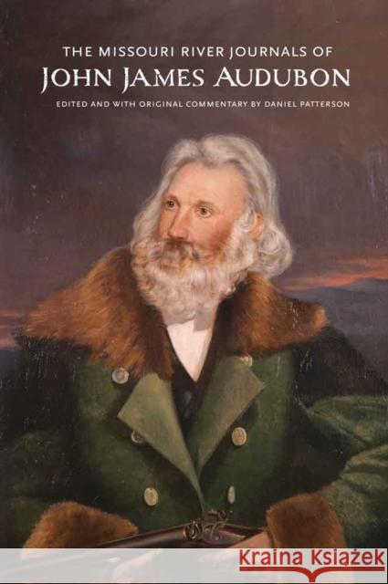 The Missouri River Journals of John James Audubon John James Audubon 9780803244986 University of Nebraska Press - książka