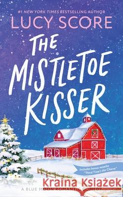 The Mistletoe Kisser Lucy Score 9781728295299 Bloom Books - książka