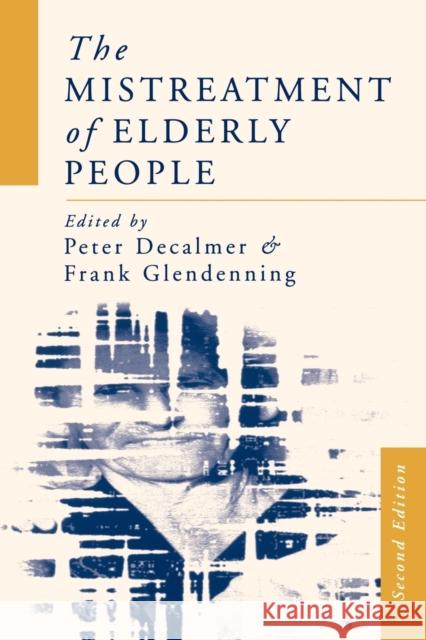 The Mistreatment of Elderly People  9780761952633 SAGE PUBLICATIONS LTD - książka