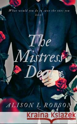 The Mistress Deal Alison L. Robson 9781763585300 Alison L Robson - książka