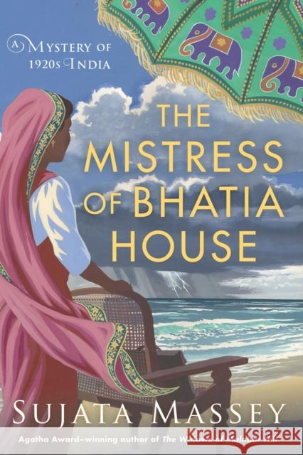 The Mistress of Bhatia House Massey, Sujata 9781641293297 Soho Press - książka