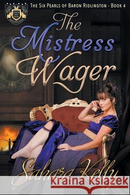 The Mistress Wager Sahara Kelly 9781986501637 Createspace Independent Publishing Platform - książka