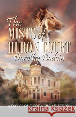 The Mists of Huron Court Dorothy Bodoin Doroth 9781613097380 Wings Epress, Incorporated - książka