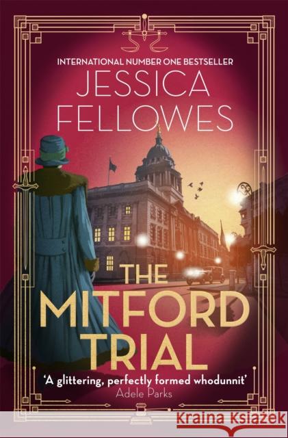 The Mitford Trial: Unity Mitford and the killing on the cruise ship Jessica Fellowes 9780751573978 Little, Brown Book Group - książka