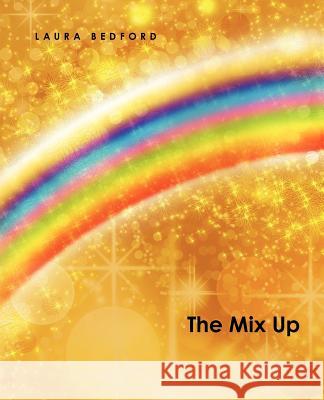 The Mix Up Laura Bedford 9781463661687 Createspace - książka