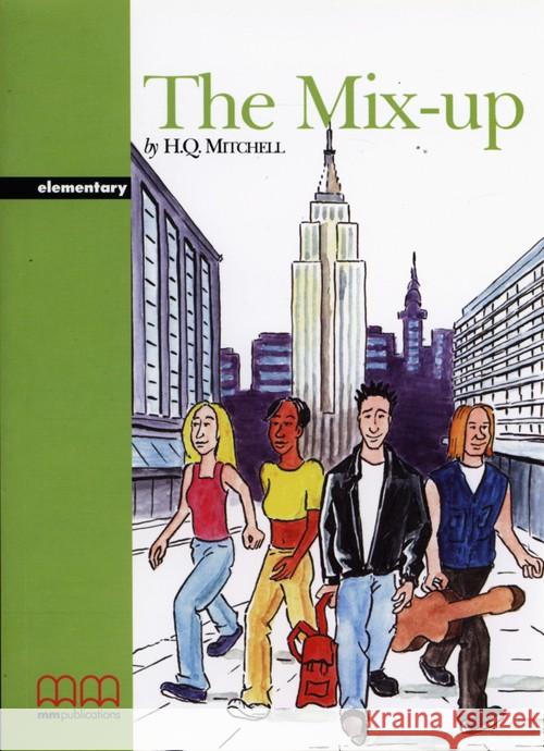 The Mix-up SB MM PUBLICATIONS Mitchell H.Q. 9789607955593 MM Publications - książka