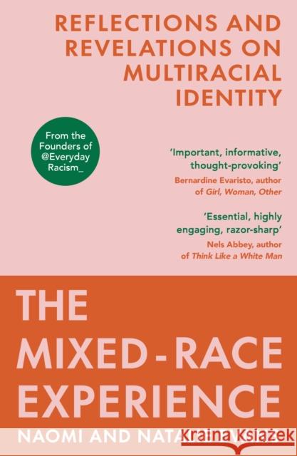 The Mixed-Race Experience: Reflections and Revelations on Multicultural Identity Naomi Evans 9781529115031 Vintage Publishing - książka