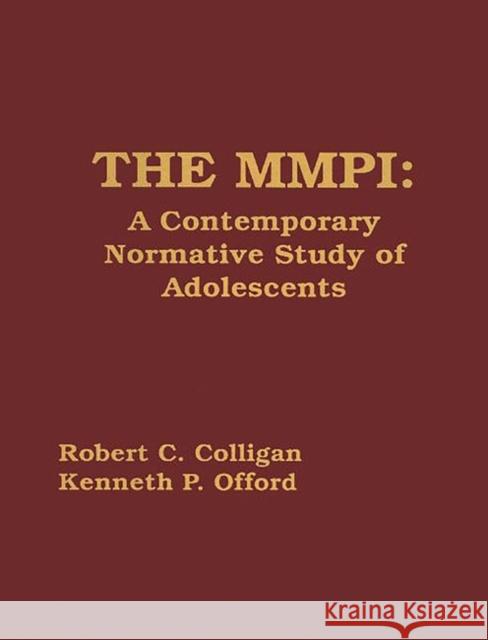 The MMPI: A Contemporary Normative Study of Adolescents Colligan, Robert C. 9780893919856 Ablex Publishing Corporation - książka