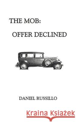 The Mob: Offer Declined Russillo, Daniel 9781585002085 Authorhouse - książka