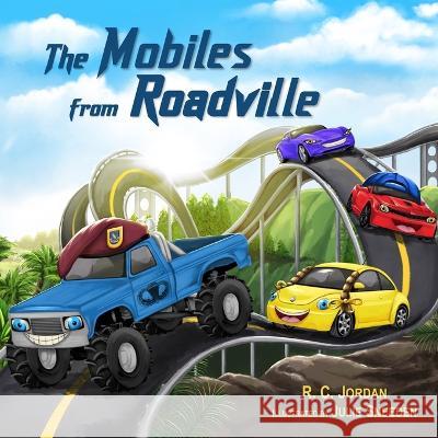 The Mobiles from Roadville R. C. Jordan 9781646492930 Year of the Book Press - książka