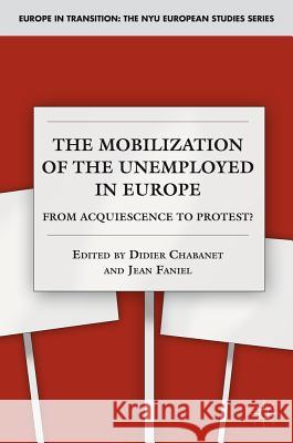 The Mobilization of the Unemployed in Europe: From Acquiescence to Protest? Chabanet, D. 9780230619395 Palgrave MacMillan - książka