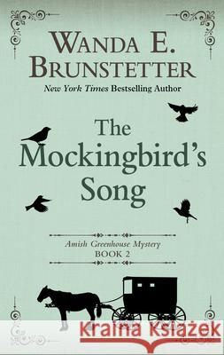 The Mockingbird's Song Wanda E Brunstetter 9781432881696 Cengage Learning, Inc - książka