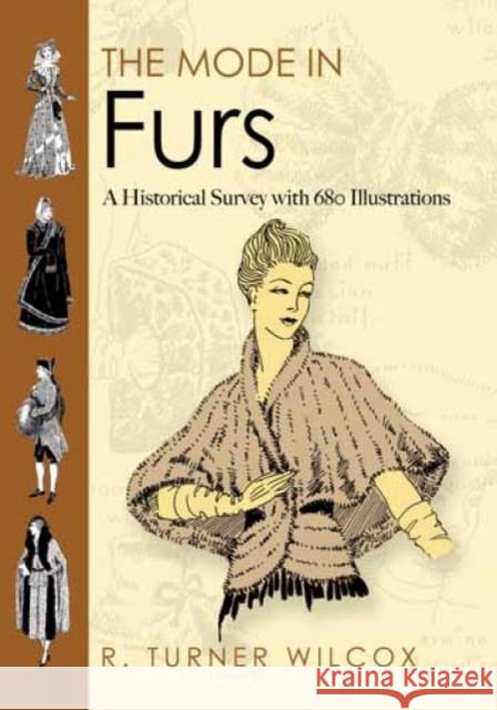 The Mode in Furs: A Historical Survey with 680 Illustrations Wilcox, R. Turner 9780486478722  - książka