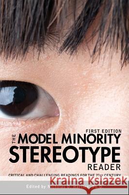 The Model Minority Stereotype Reader Nicholas D. Hartlep 9781516552160 Cognella Academic Publishing - książka