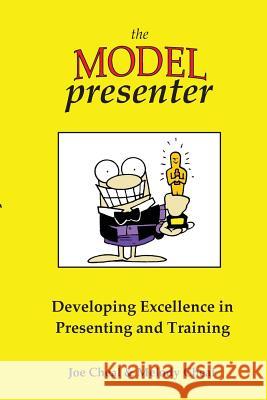 The Model Presenter: Developing Excellence in Presenting and Training Joe Cheal Melody Cheal  9780954880057 The GWiz Training Partnership - książka