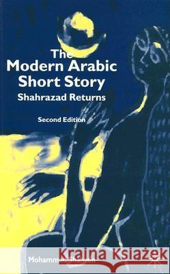 The Modern Arabic Short Story: Shahrazad Returns Shaheen, M. 9780333641378 Palgrave MacMillan - książka