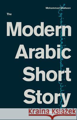 The Modern Arabic Short Story: Shahrazad Returns Shaheen, Mohammad 9781349077700 Palgrave MacMillan - książka