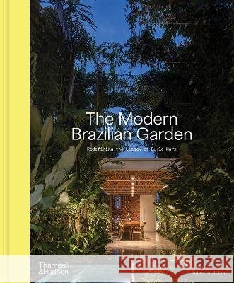 The Modern Brazilian Garden Roberto Silva 9780500029008 Thames & Hudson Ltd - książka