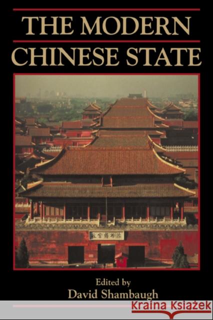 The Modern Chinese State David L. Shambaugh David L. Shambaugh William Kirby 9780521772341 Cambridge University Press - książka