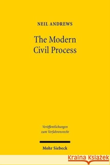 The Modern Civil Process: Judicial and Alternative Forms of Dispute Resolution in England Andrews, Neil 9783161495328 Mohr Siebeck - książka