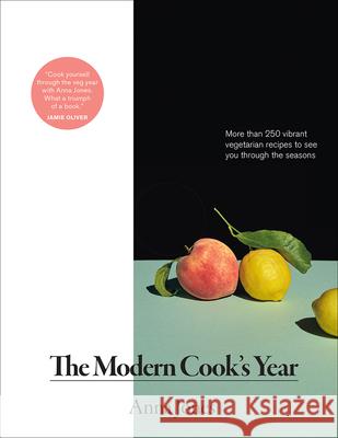The Modern Cook's Year: More Than 250 Vibrant Vegetarian Recipes to See You Through the Seasons Anna Jones 9781419736155 ABRAMS - książka