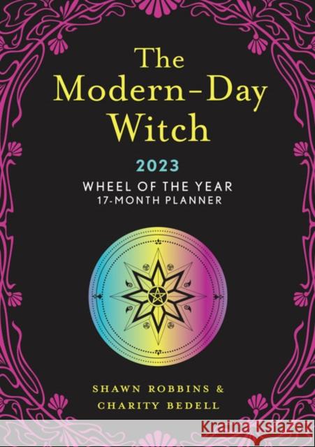 The Modern-Day Witch 2023 Wheel of the Year 17-Month Planner Shawn Robbins Charity Bedell 9781454945888 Union Square & Co. - książka