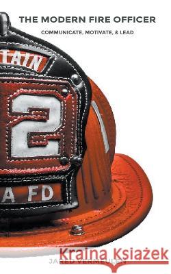 The Modern Fire Officer Jared Vermeulen   9798223110286 Jared Vermeulen - książka