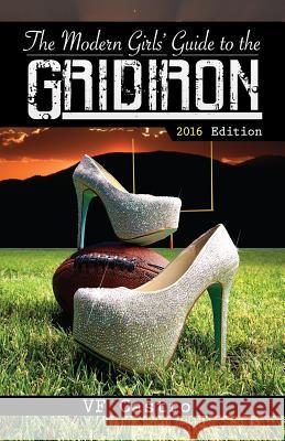 The Modern Girls' Guide To The Gridiron Castro, V. F. 9781484872789 Createspace - książka