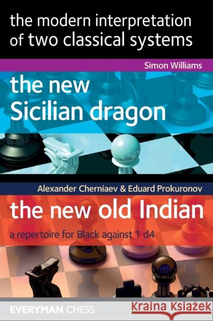 The Modern Interpretation of two classical systems Williams, Simon 9781781945032 Everyman Chess - książka