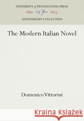 The Modern Italian Novel Domenico Vittorini 9781512808315 University of Pennsylvania Press - książka