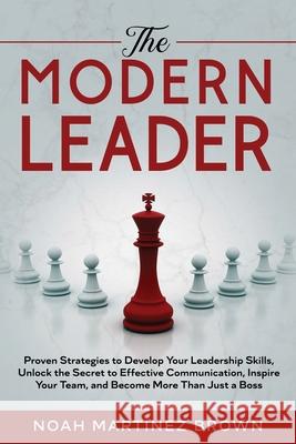 The Modern Leader Noah Martine 9781802768824 Noah Martinez Brown - książka