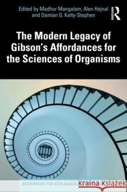 The Modern Legacy of Gibson's Affordances for the Sciences of Organisms  9781032500188 Taylor & Francis Ltd - książka