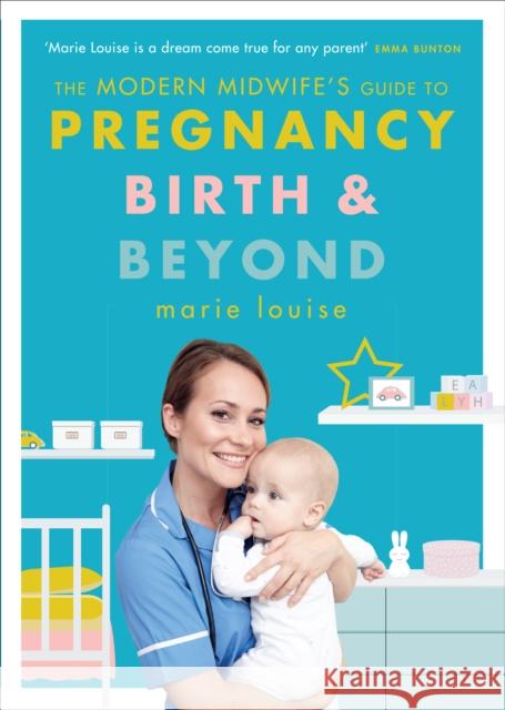 The Modern Midwife's Guide to Pregnancy, Birth and Beyond Marie Louise 9781785042966 Ebury Publishing - książka
