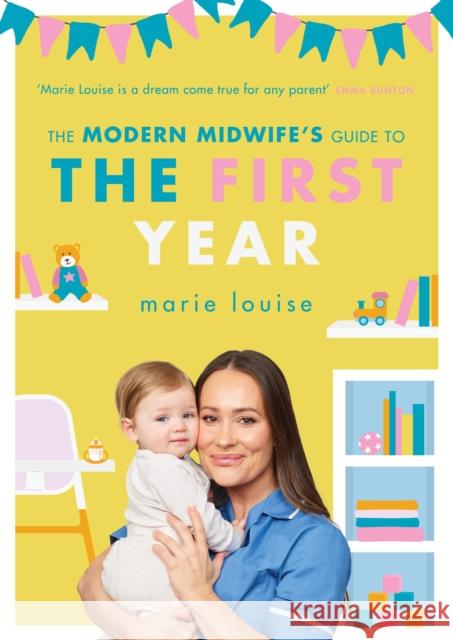 The Modern Midwife\'s Guide to the First Year Marie Louise 9781785044113 Ebury Publishing - książka