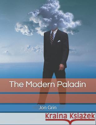 The Modern Paladin Jon Grin 9781793810922 Independently Published - książka