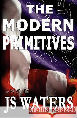 The Modern Primitives Js Waters Sean Manzano y. Labrador Aimee Fillmore 9781453750544 Createspace - książka