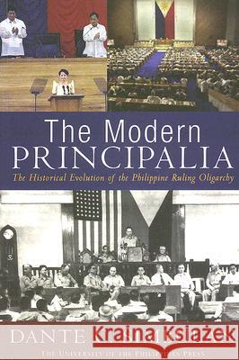 The Modern Principalia: The Historical Evolution of the Philippine Ruling Oligarchy Dante C. Simbulan 9789715424967 University of Hawaii Press - książka